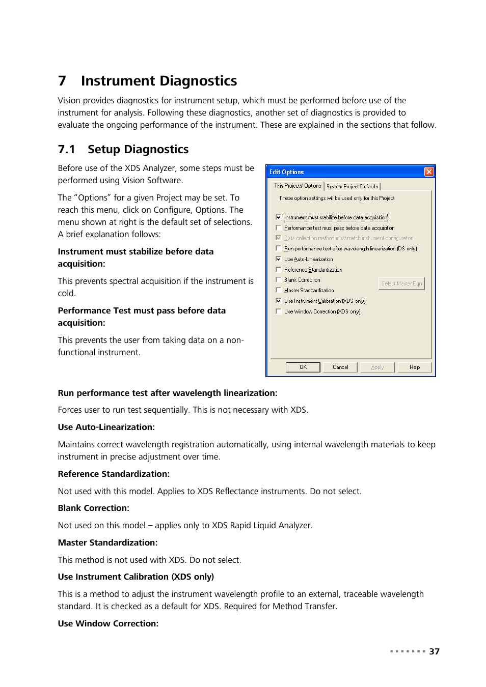 7 instrument diagnostics, 1 setup diagnostics, Instrument diagnostics | Setup diagnostics, 7instrument diagnostics | Metrohm NIRS XDS Transmission OptiProbe Analyzer User Manual | Page 39 / 90