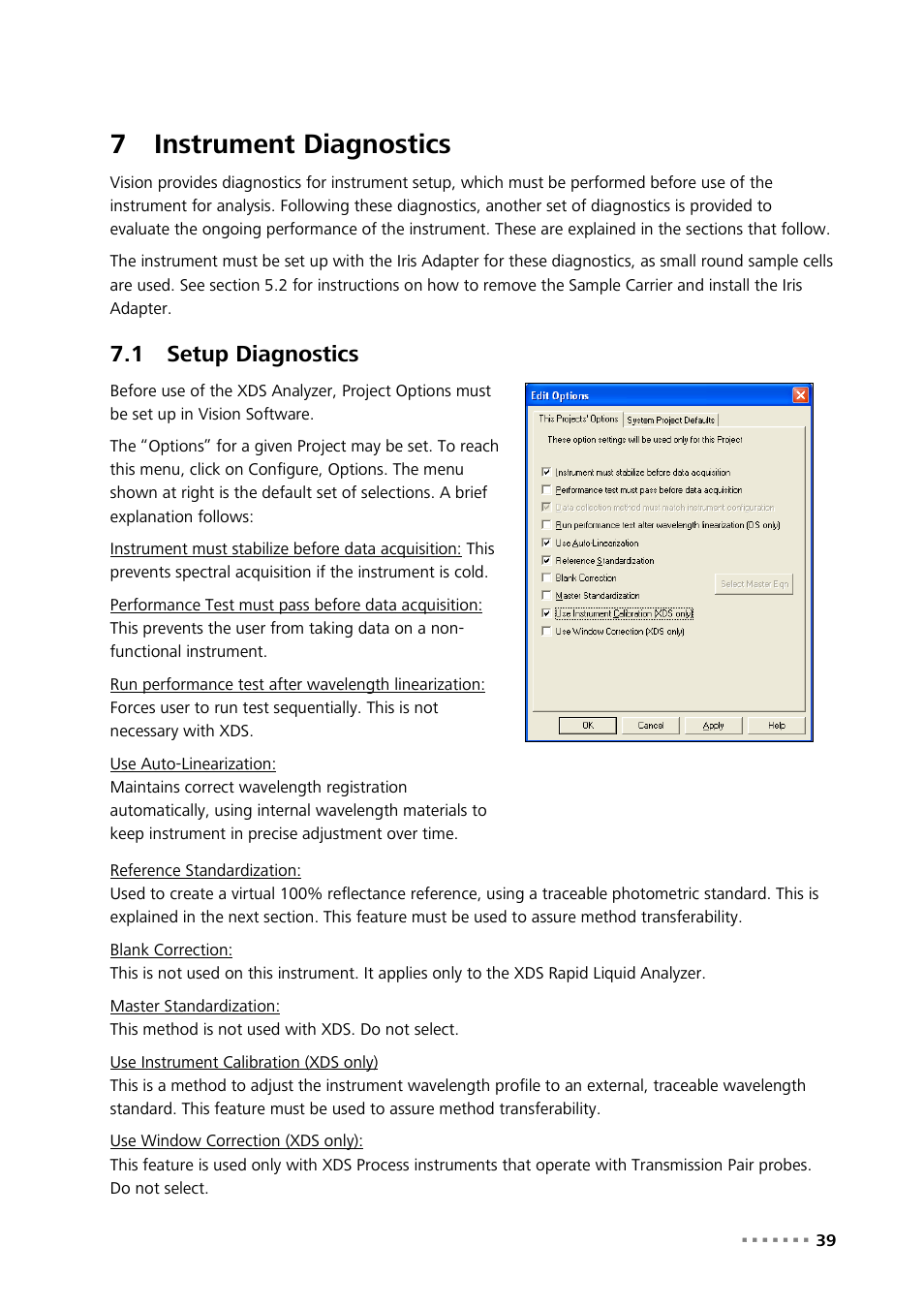 7 instrument diagnostics, 1 setup diagnostics, Instrument diagnostics | Setup diagnostics, 7instrument diagnostics | Metrohm NIRS XDS RapidContent Analyzer User Manual | Page 41 / 91