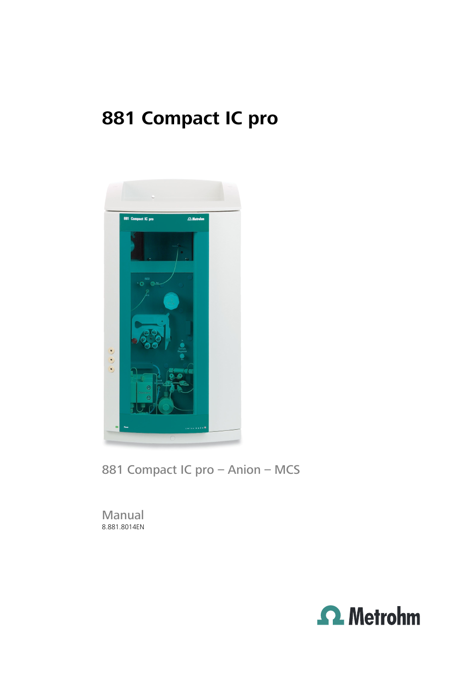 Metrohm 881 Compact IC pro – Anion – MCS User Manual | 137 pages