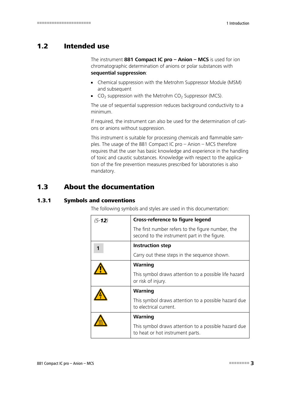2 intended use, 3 about the documentation, 1 symbols and conventions | Intended use, About the documentation, Symbols and conventions | Metrohm 881 Compact IC pro – Anion – MCS User Manual | Page 13 / 137
