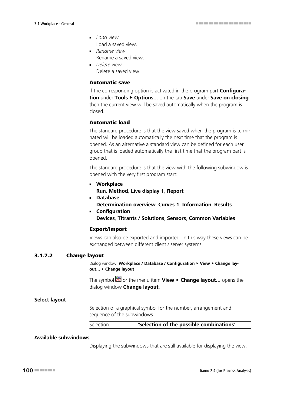 2 change layout, Define the workplace view layout, Change layout | Metrohm tiamo 2.4 (process analysis) User Manual | Page 116 / 1809