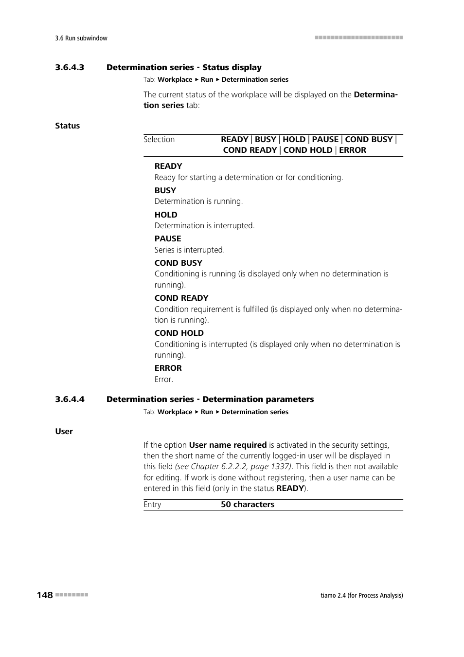 3 determination series - status display, 4 determination series - determination parameters, Status display | Metrohm tiamo 2.4 (process analysis) User Manual | Page 164 / 1809