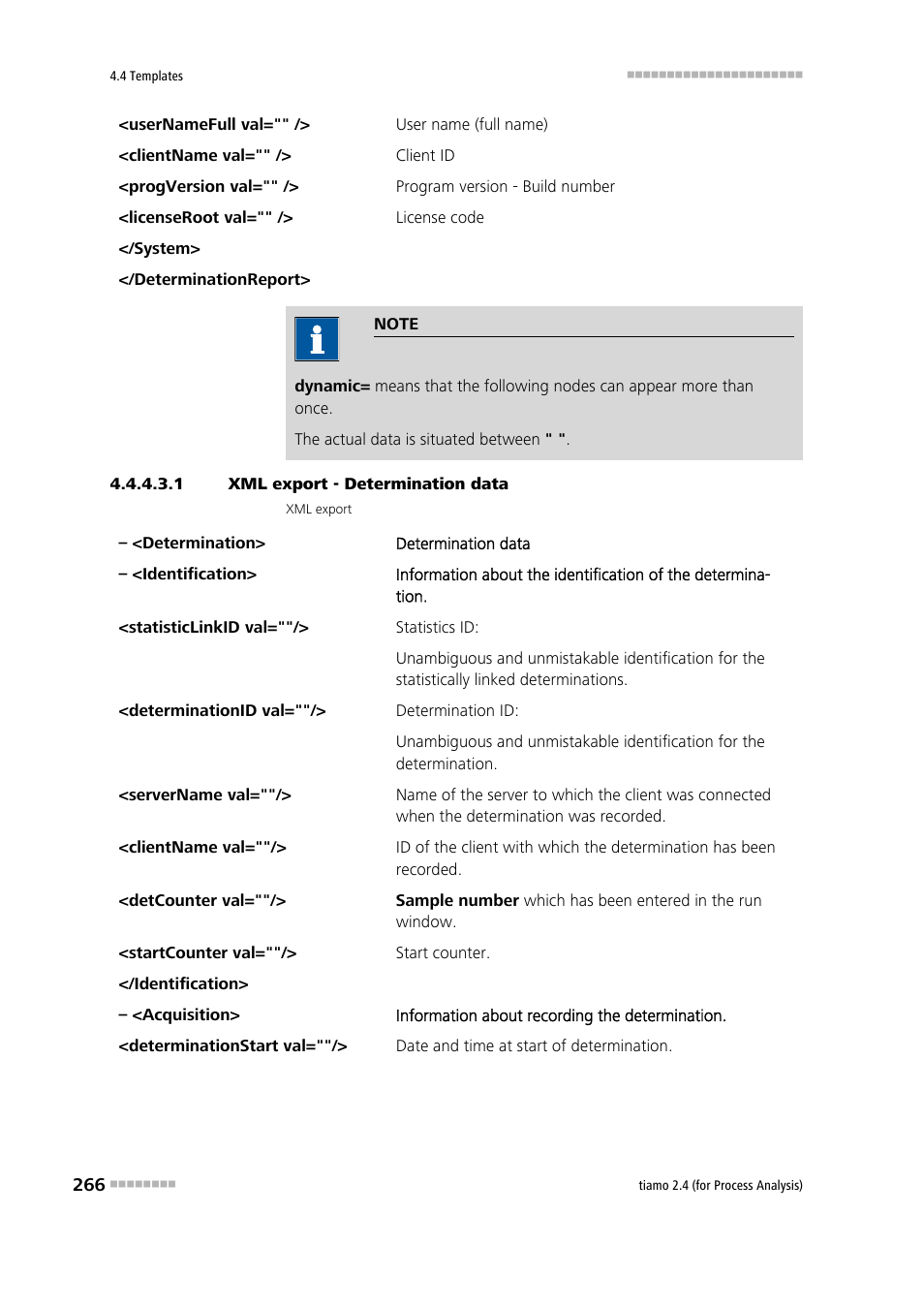 1 xml export - determination data | Metrohm tiamo 2.4 (process analysis) User Manual | Page 282 / 1809