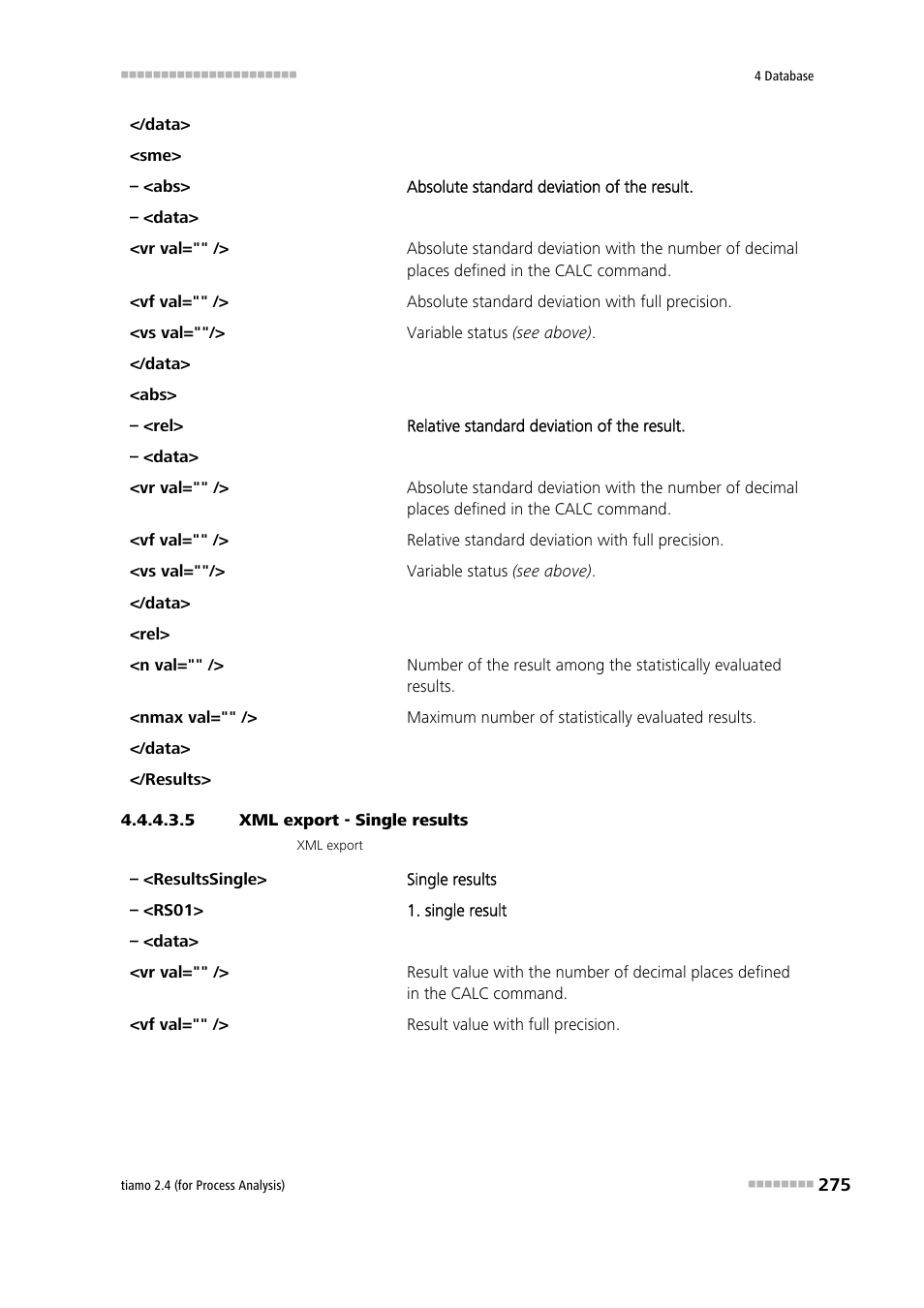 5 xml export - single results | Metrohm tiamo 2.4 (process analysis) User Manual | Page 291 / 1809