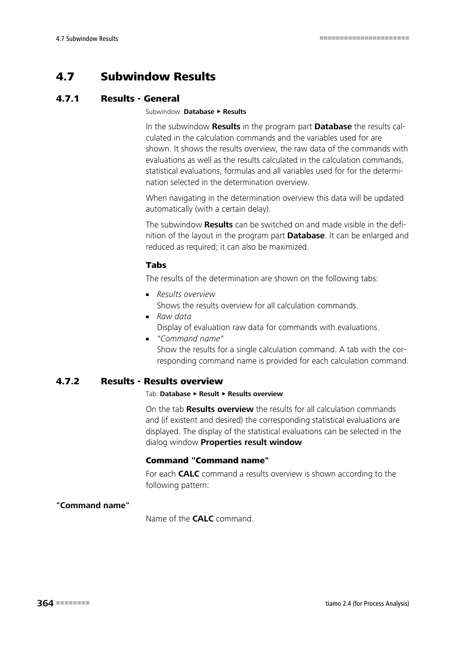 7 subwindow results, 1 results - general, 2 results - results overview | Subwindow results, Results - general, Results - results overview, Results | Metrohm tiamo 2.4 (process analysis) User Manual | Page 380 / 1809