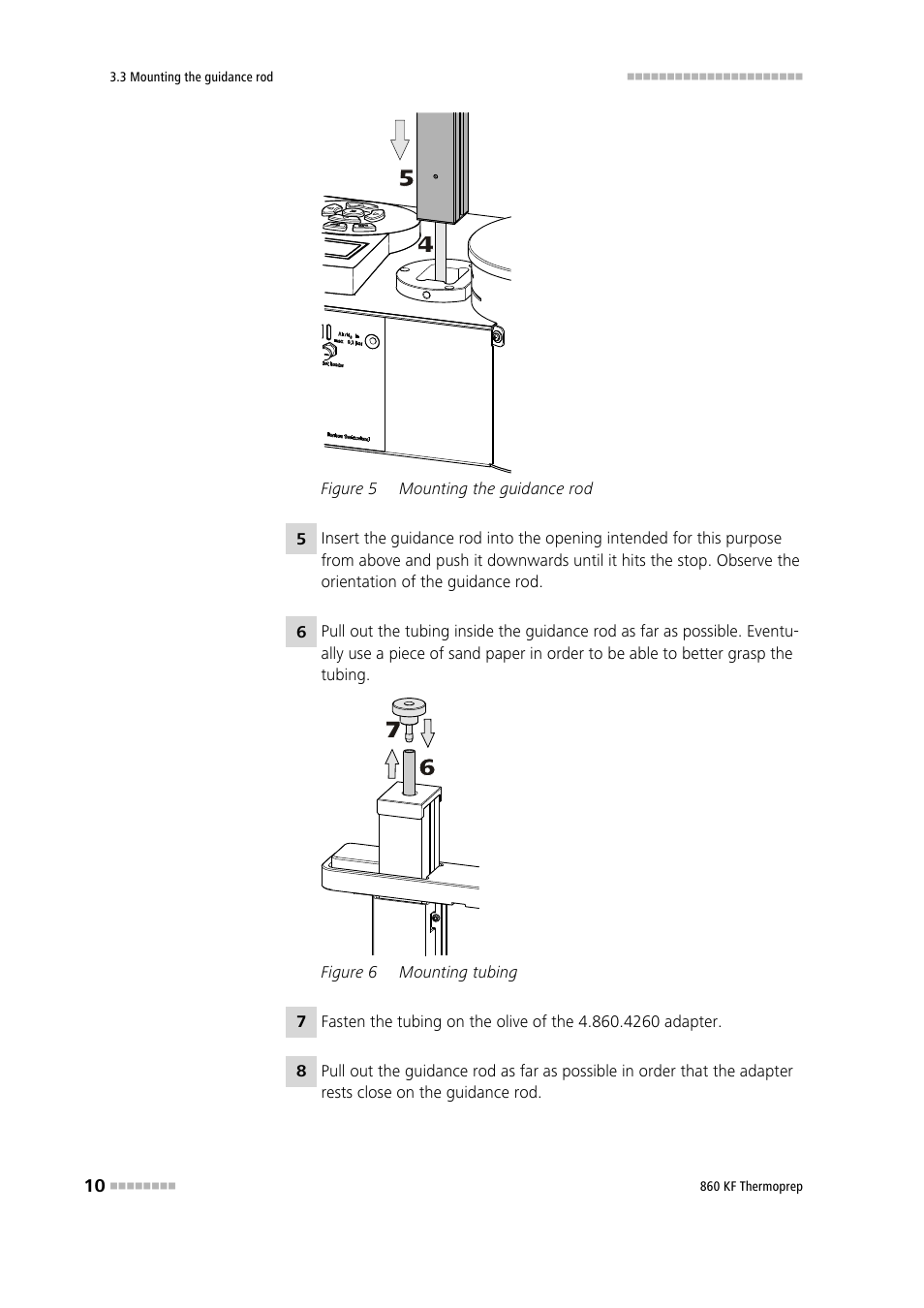 Figure 5, Mounting the guidance rod, Figure 6 | Mounting tubing | Metrohm 860 KF Thermoprep User Manual | Page 18 / 64