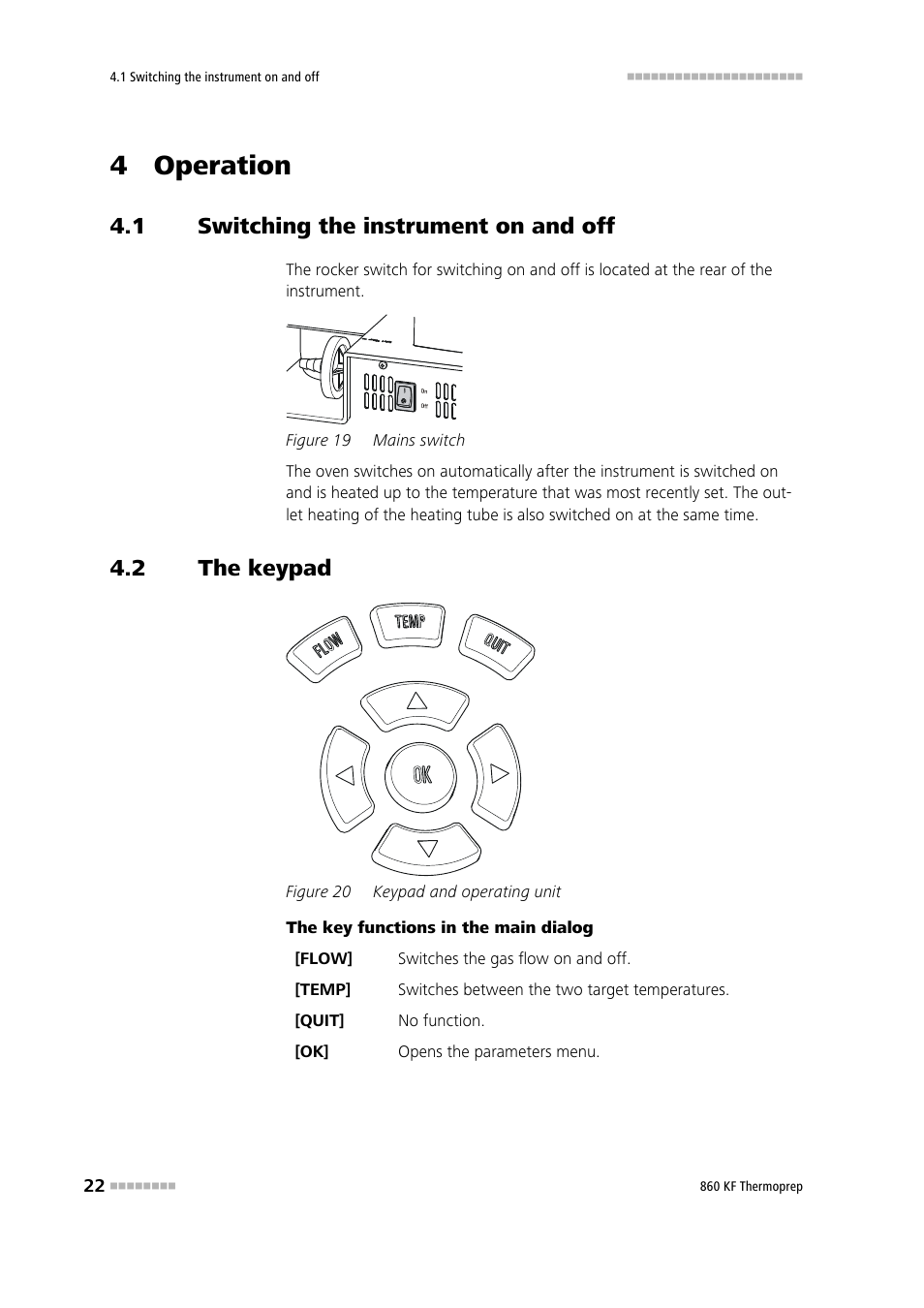 4 operation, 1 switching the instrument on and off, 2 the keypad | Switching the instrument on and off, The keypad, Figure 19, Mains switch, Figure 20, Keypad and operating unit | Metrohm 860 KF Thermoprep User Manual | Page 30 / 64