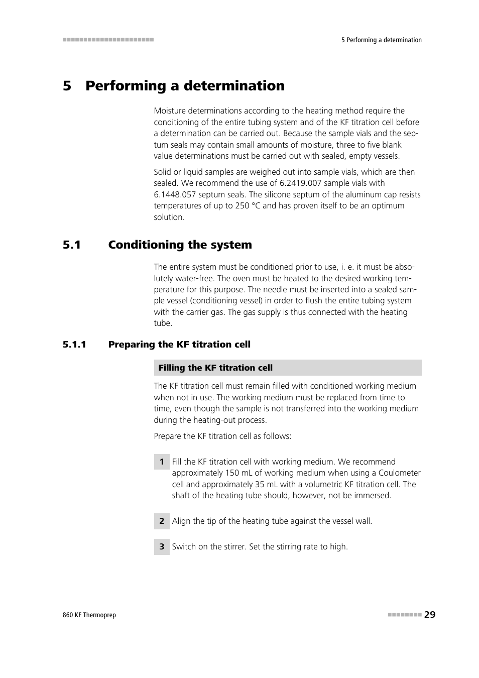 5 performing a determination, 1 conditioning the system, 1 preparing the kf titration cell | Conditioning the system, Preparing the kf titration cell | Metrohm 860 KF Thermoprep User Manual | Page 37 / 64