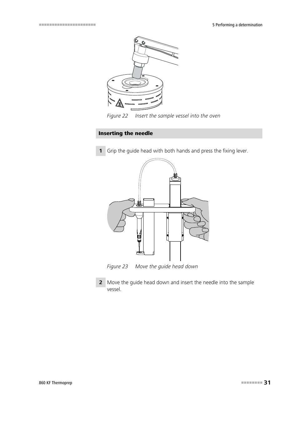 Figure 22, Insert the sample vessel into the oven, Figure 23 | Move the guide head down | Metrohm 860 KF Thermoprep User Manual | Page 39 / 64