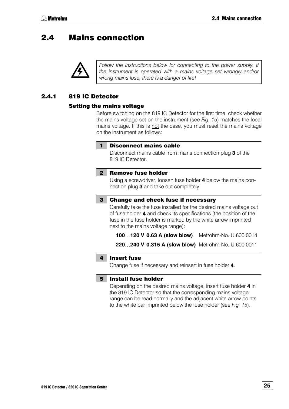 4 mains connection, 1 819 ic detector, Mains connection | 819 ic detector, Ction 2.4.1, N 2.4 | Metrohm 820 IC Separation Center User Manual | Page 33 / 123