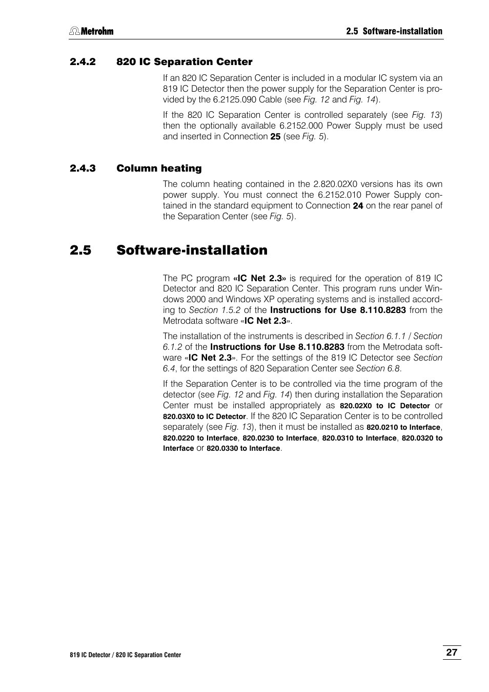 2 820 ic separation center, 3 column heating, 5 software-installation | 820 ic separation center, Column heating, Software-installation, Tion 2.4.3 | Metrohm 820 IC Separation Center User Manual | Page 35 / 123