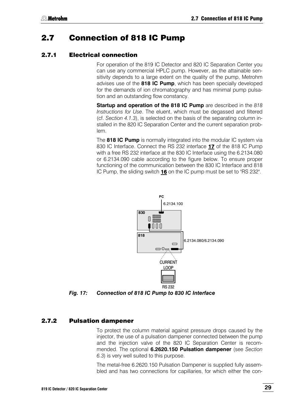 7 connection of 818 ic pump, 1 electrical connection, 2 pulsation dampener | Connection of 818 ic pump, Electrical connection, Pulsation dampener, Fig. 17, Connection of 818 ic pump to 830 ic interface | Metrohm 820 IC Separation Center User Manual | Page 37 / 123