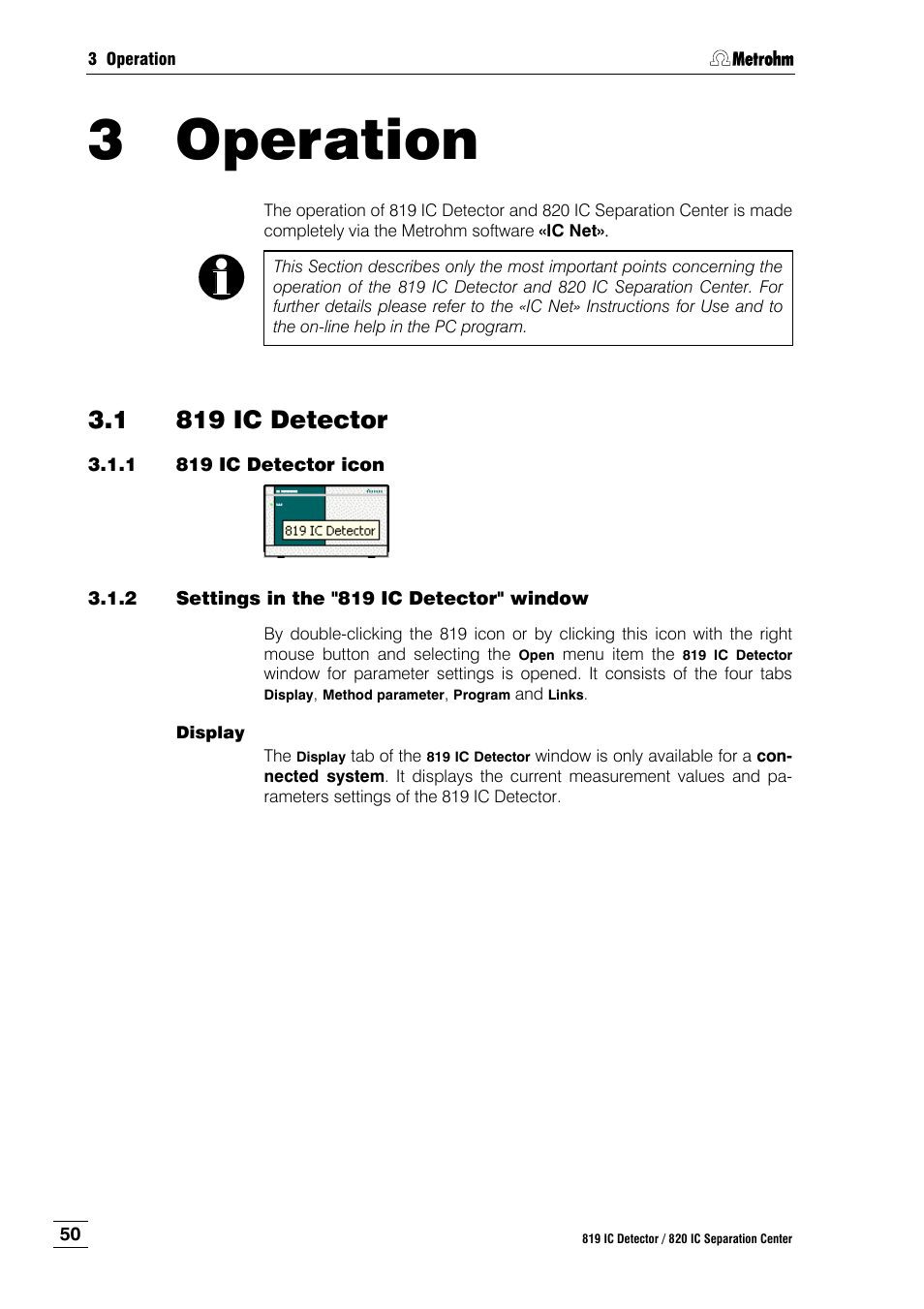 3 operation, 1 819 ic detector, 1 819 ic detector icon | 2 settings in the "819 ic detector" window, Operation, 819 ic detector, 819 ic detector icon, Settings in the "819 ic detector" window, Section 3 operation | Metrohm 820 IC Separation Center User Manual | Page 58 / 123