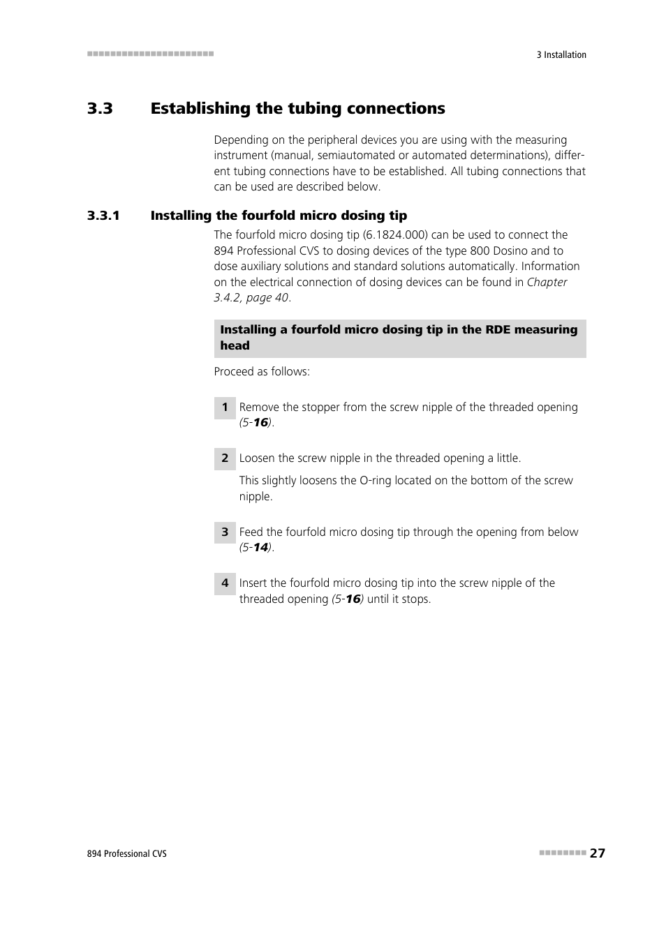 3 establishing the tubing connections, 1 installing the fourfold micro dosing tip, Establishing the tubing connections | Installing the fourfold micro dosing tip | Metrohm 894 Professional CVS User Manual | Page 37 / 107