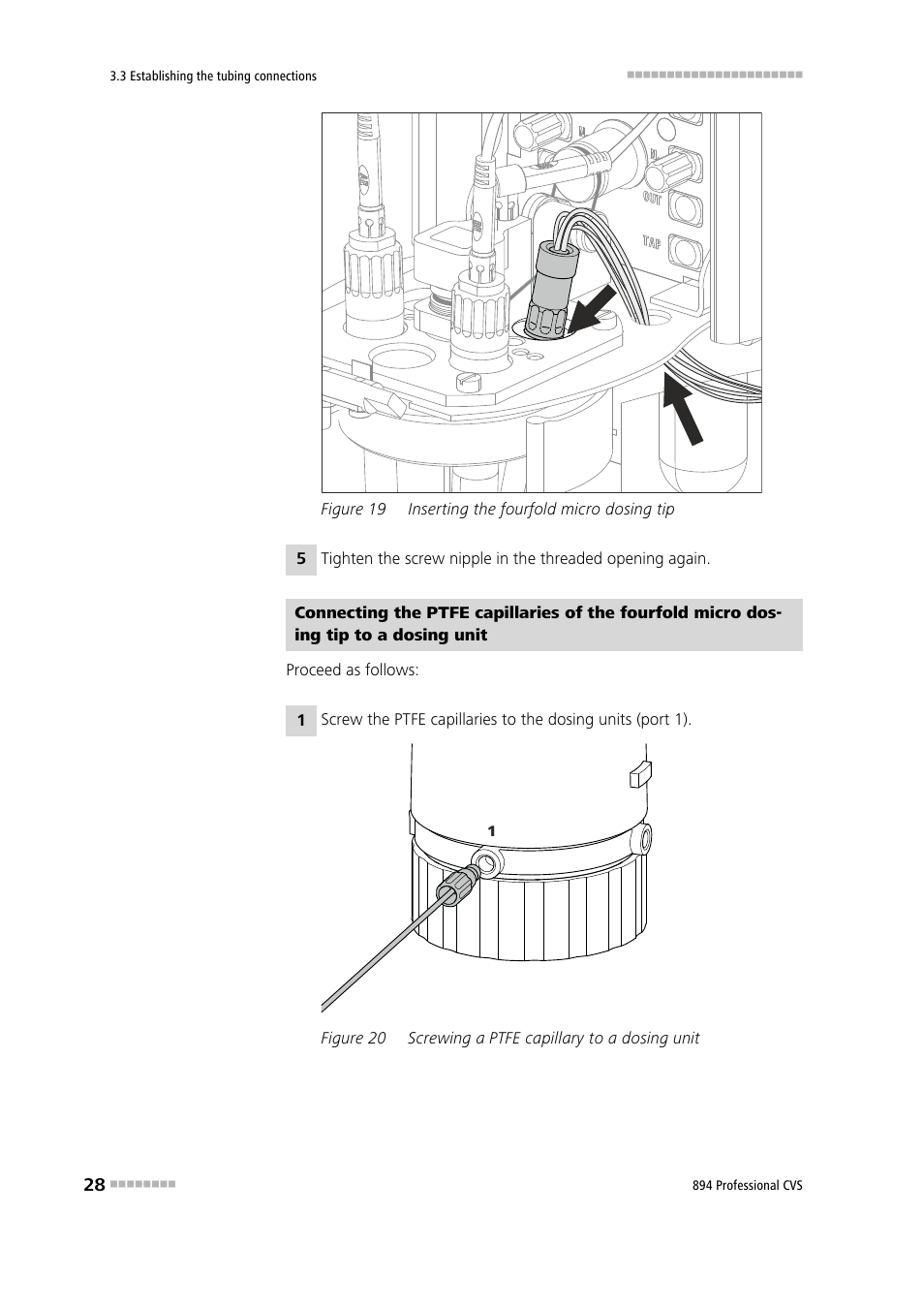 Figure 19, Inserting the fourfold micro dosing tip, Figure 20 | Screwing a ptfe capillary to a dosing unit | Metrohm 894 Professional CVS User Manual | Page 38 / 107