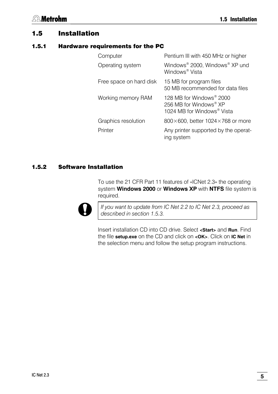 5 installation, 1 hardware requirements for the pc, 2 software installation | Metrohm IC Net 2.3 User Manual | Page 15 / 389