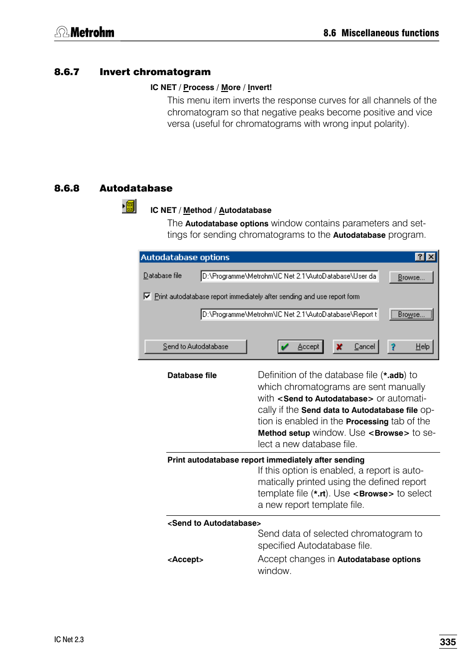 7 invert chromatogram, 8 autodatabase | Metrohm IC Net 2.3 User Manual | Page 345 / 389
