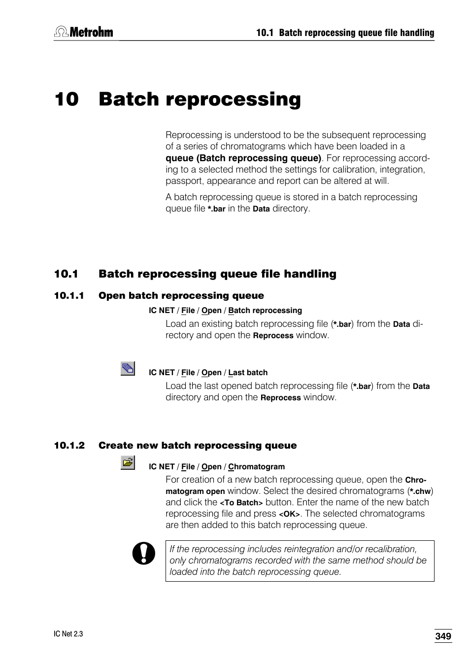 10 batch reprocessing, 1 batch reprocessing queue file handling, 1 open batch reprocessing queue | 2 create new batch reprocessing queue | Metrohm IC Net 2.3 User Manual | Page 359 / 389