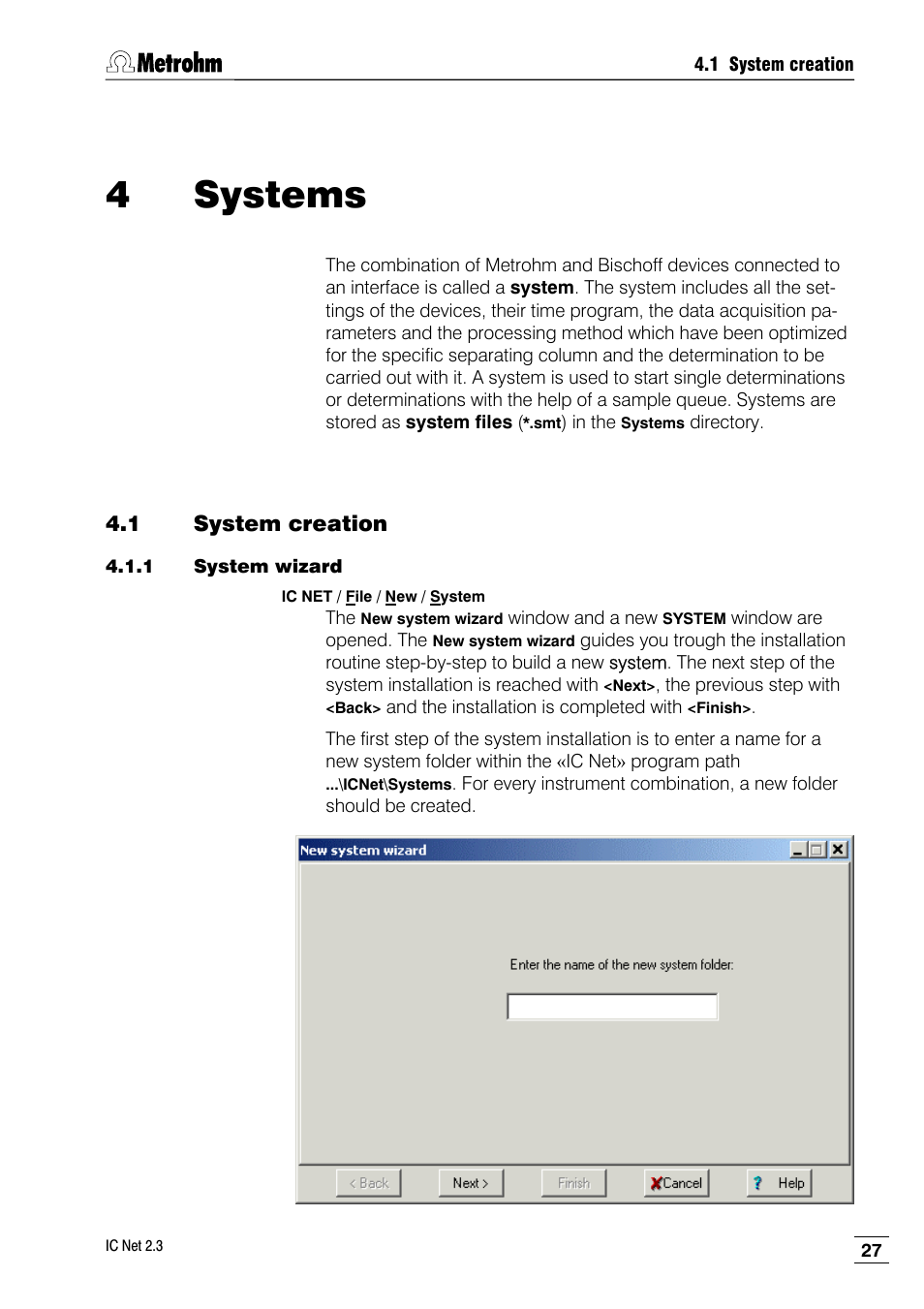 4 systems, 1 system creation, 1 system wizard | Metrohm IC Net 2.3 User Manual | Page 37 / 389