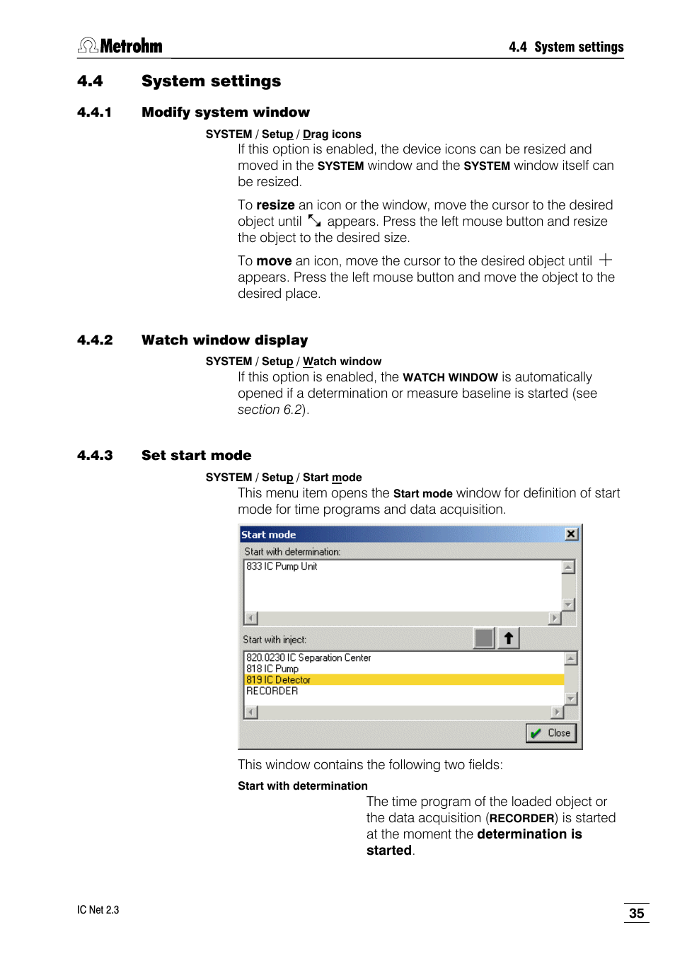 4 system settings, 1 modify system window, 2 watch window display | 3 set start mode | Metrohm IC Net 2.3 User Manual | Page 45 / 389