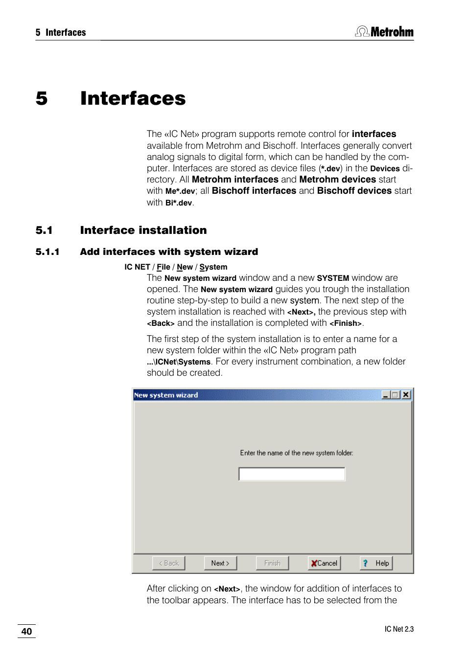 5 interfaces, 1 interface installation, 1 add interfaces with system wizard | Metrohm IC Net 2.3 User Manual | Page 50 / 389