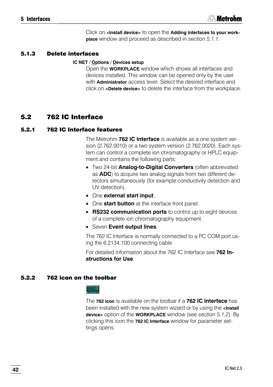 3 delete interfaces, 2 762 ic interface, 1 762 ic interface features | 2 762 icon on the toolbar | Metrohm IC Net 2.3 User Manual | Page 52 / 389