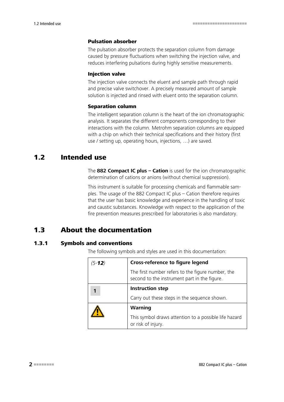 2 intended use, 3 about the documentation, 1 symbols and conventions | Intended use, About the documentation, Symbols and conventions | Metrohm 882 Compact IC plus – Cation User Manual | Page 10 / 93