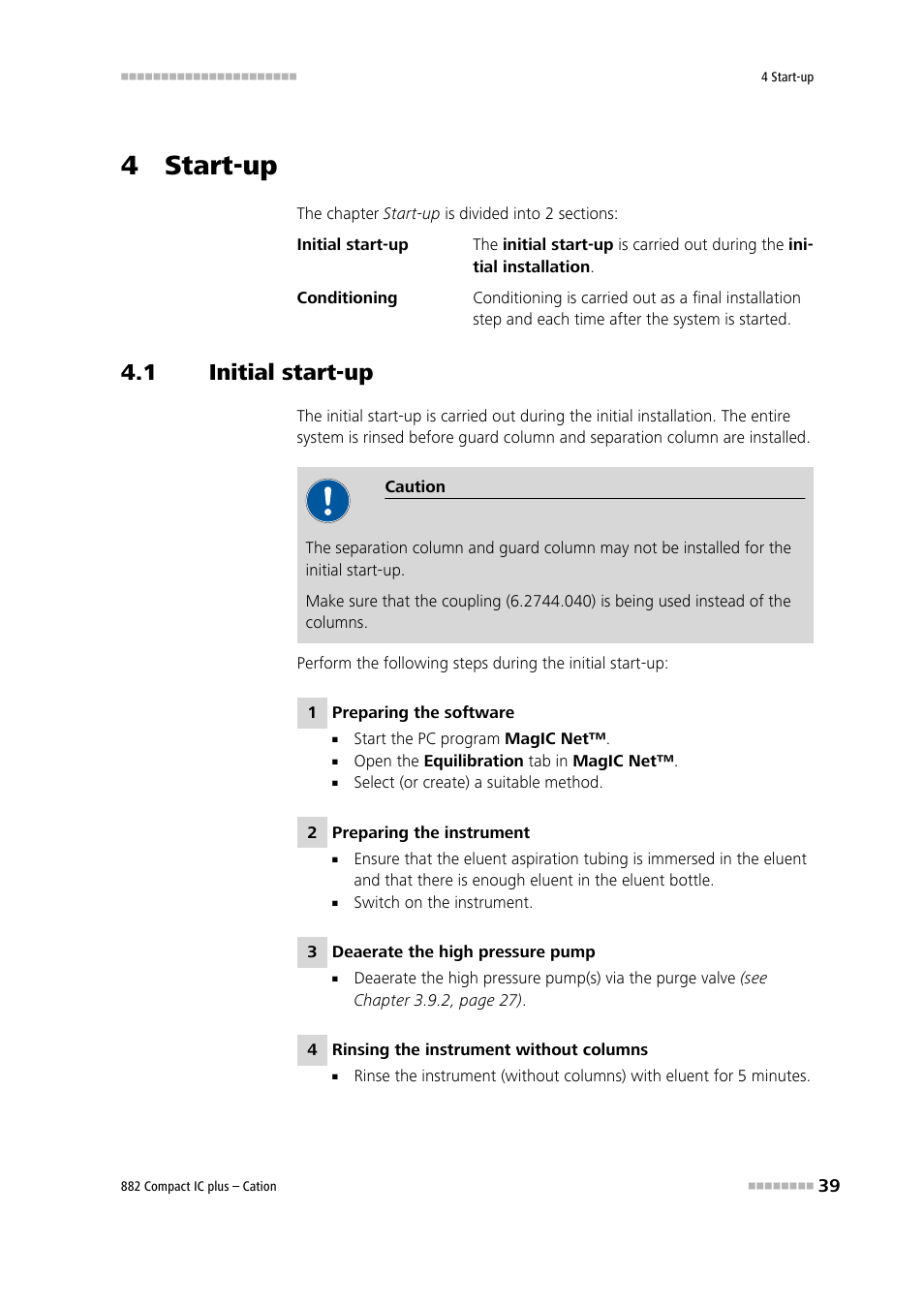 4 start-up, 1 initial start-up, Initial start-up | Metrohm 882 Compact IC plus – Cation User Manual | Page 47 / 93