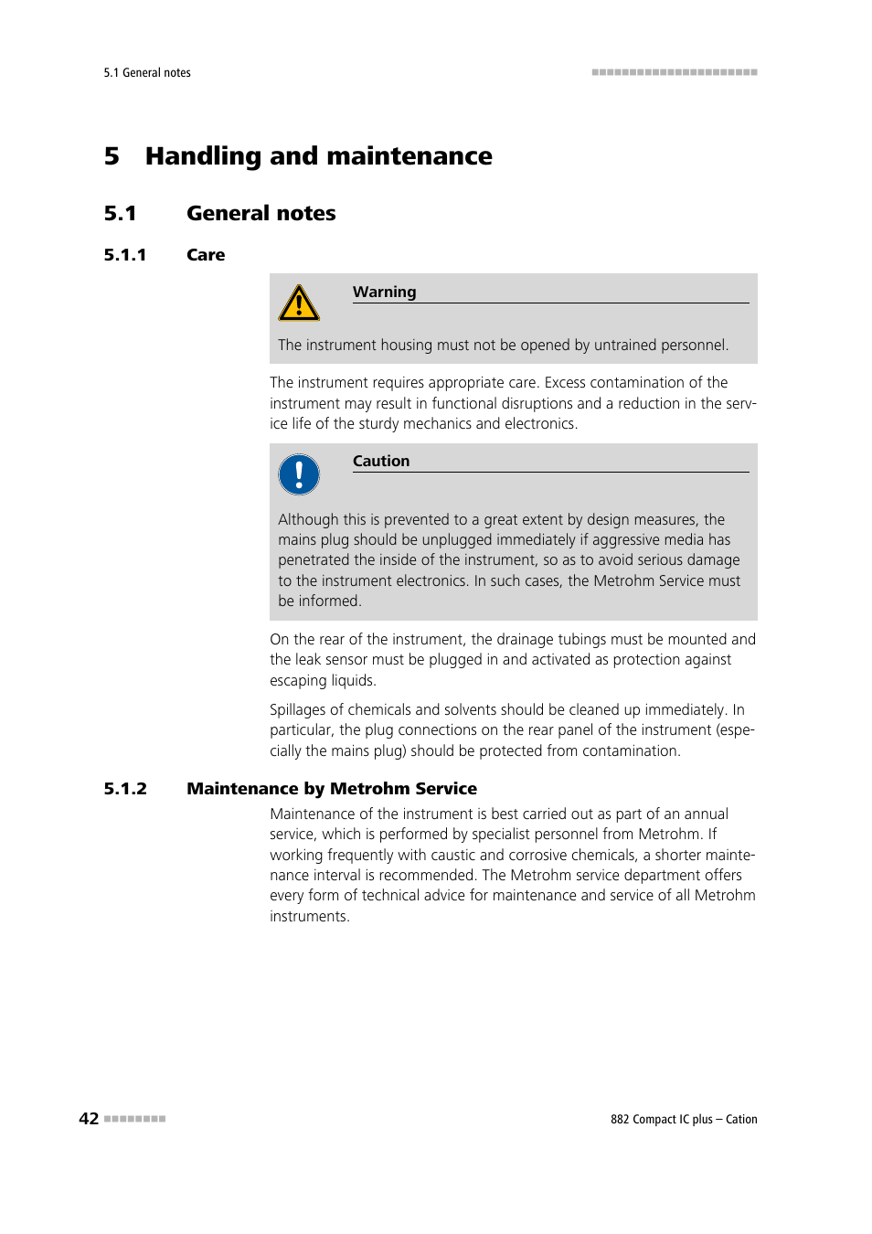 5 handling and maintenance, 1 general notes, 1 care | 2 maintenance by metrohm service, General notes, Care, Maintenance by metrohm service | Metrohm 882 Compact IC plus – Cation User Manual | Page 50 / 93