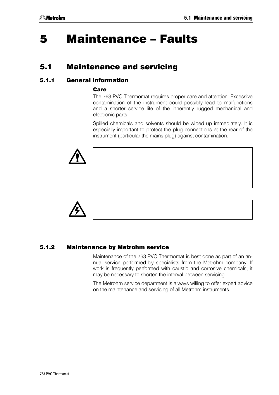 5 maintenance – faults, 1 maintenance and service, 1 care 5.1.2 maintenance by metrohm service | 2 faults and malfunctions, 5maintenance – faults, 1 maintenance and servicing | Metrohm 763 PVC Thermomat Manual User Manual | Page 138 / 157