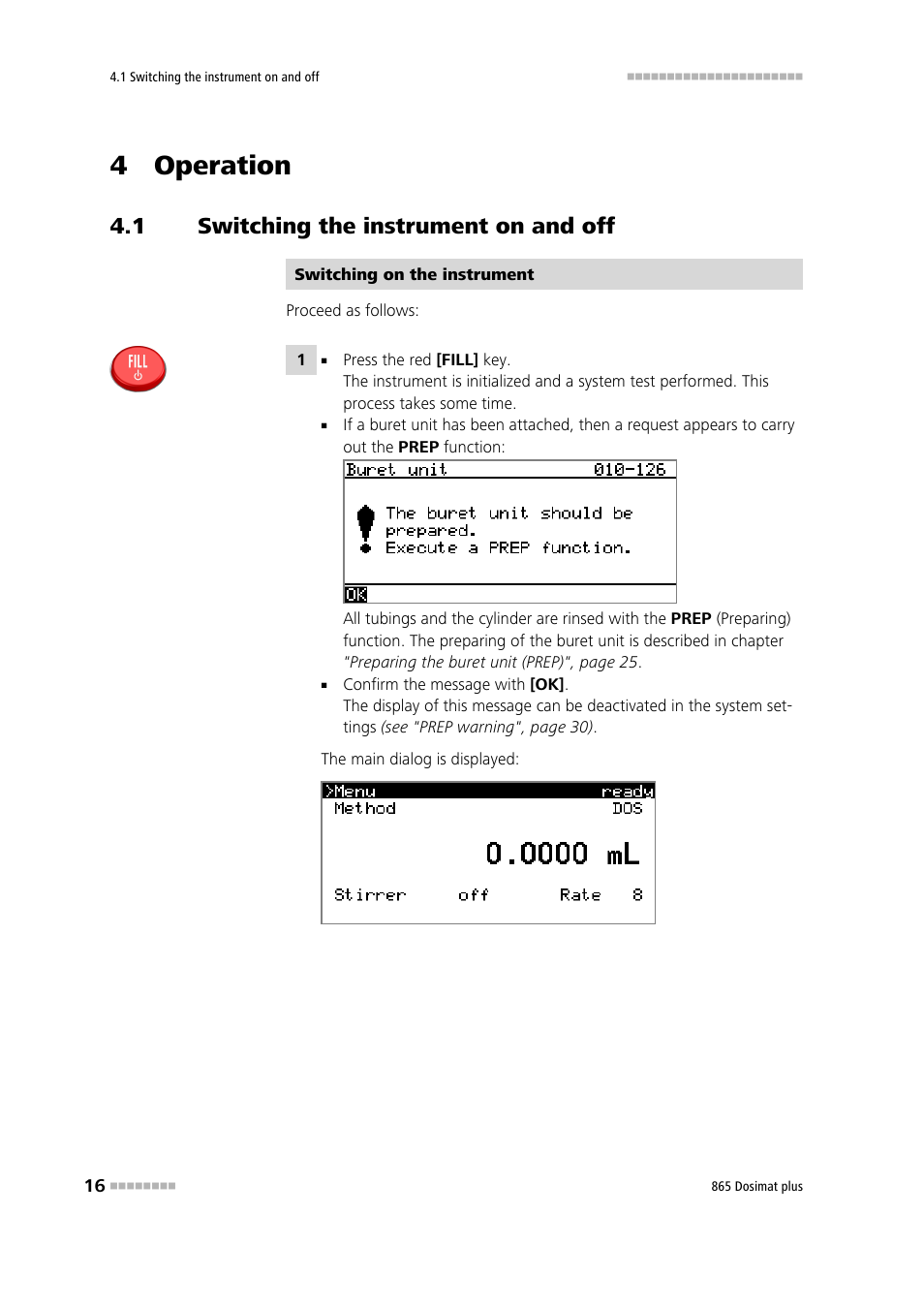 4 operation, 1 switching the instrument on and off, Switching the instrument on and off | Metrohm 865 Dosimat plus User Manual | Page 26 / 97