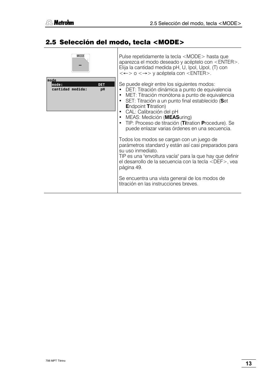 5 selección del modo, tecla <mode | Metrohm 798 MPT Titrino User Manual | Page 17 / 184