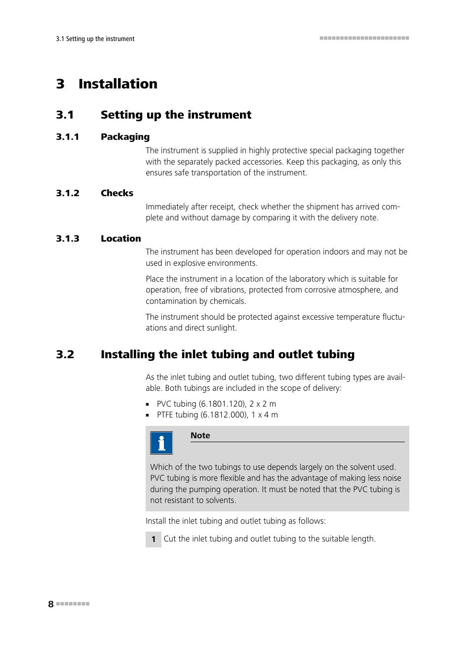 3 installation, 1 setting up the instrument, 1 packaging | 2 checks, 3 location, 2 installing the inlet tubing and outlet tubing, Setting up the instrument, Packaging, Checks, Location | Metrohm 823 Membrane Pump Unit User Manual | Page 16 / 38