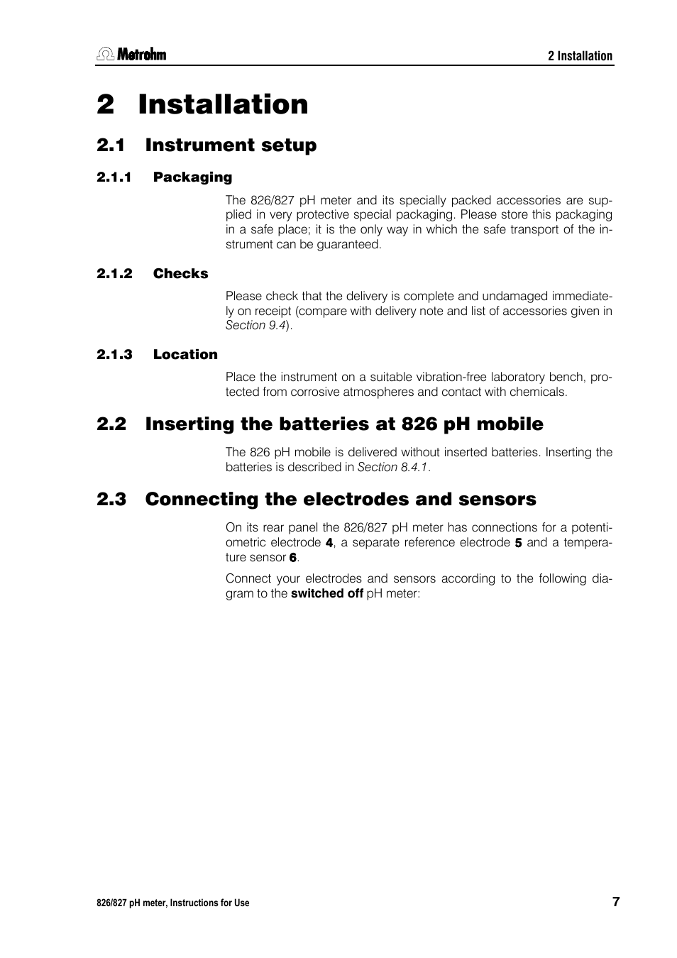 2 installation, 1 instrument setup, 1 packaging | 2 checks, 3 location, 2 inserting the batteries at 826 ph mobile, 3 connecting the electrodes and sensors, Installation, Instrument setup, Packaging | Metrohm 827 pH lab User Manual | Page 15 / 82