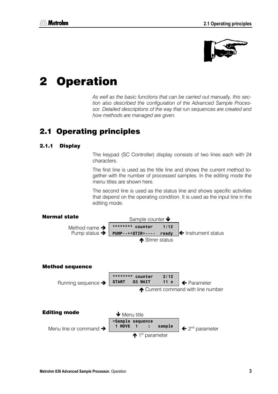 2 operation, 1 operating principles, 1 display | Normal state, Method sequence, Editing mode, Operation 3, Operating principles, Display | Metrohm 838 Advanced Sample Processor Manual User Manual | Page 11 / 101