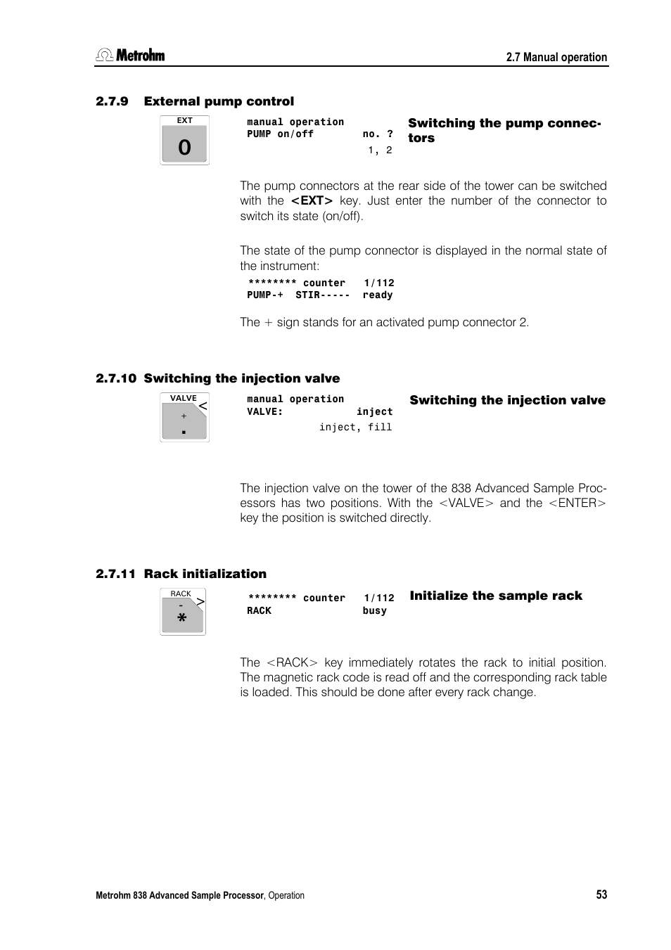 9 external pump control, Switching the pump connectors, 10 switching the injection valve | Switching the injection valve, 11 rack initialization, Initialize the sample rack, External pump control, Rack initialization | Metrohm 838 Advanced Sample Processor Manual User Manual | Page 61 / 101