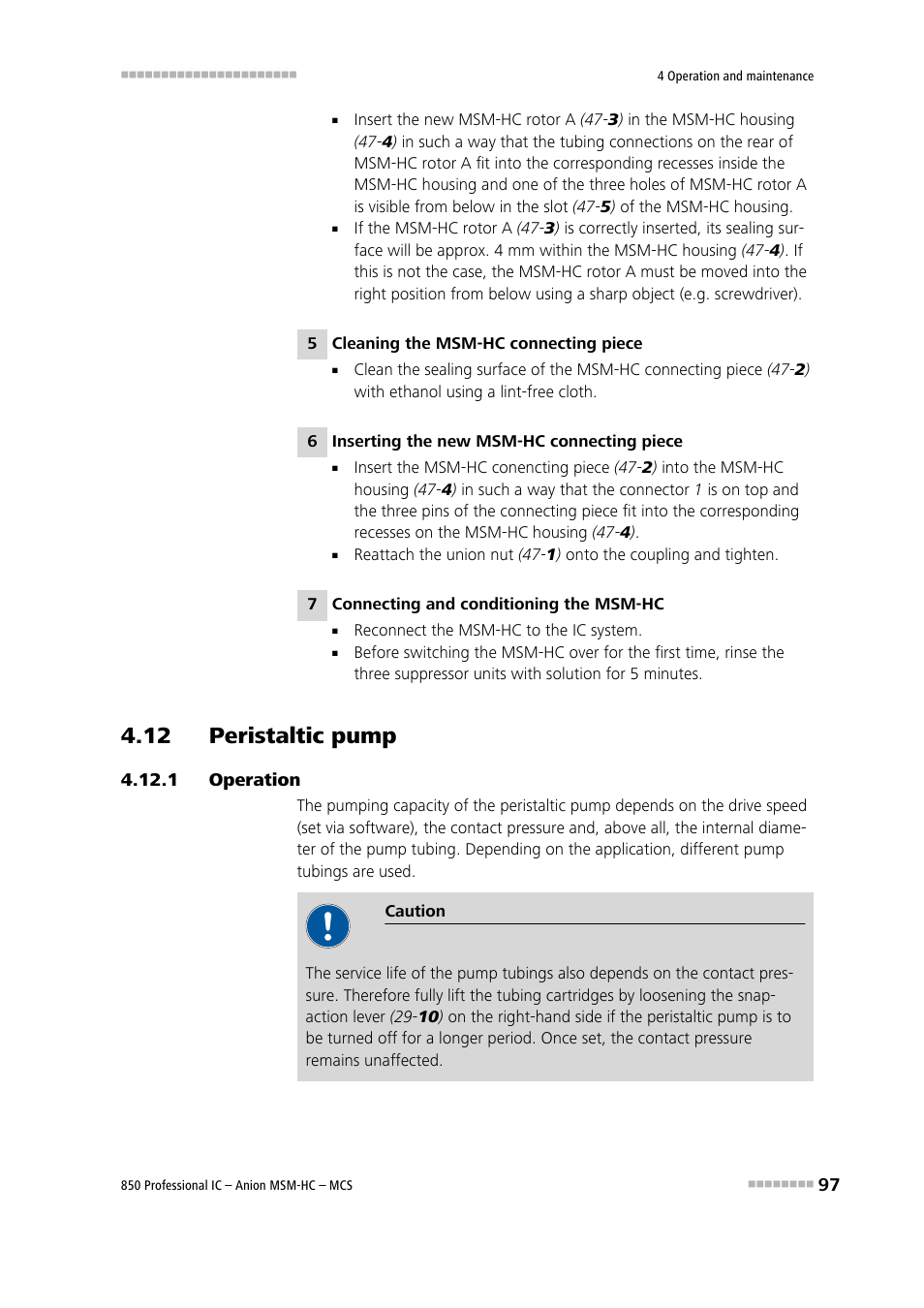 12 peristaltic pump, 1 operation, Operation | Metrohm 850 Professional IC Anion MSM-HC MCS User Manual | Page 107 / 147