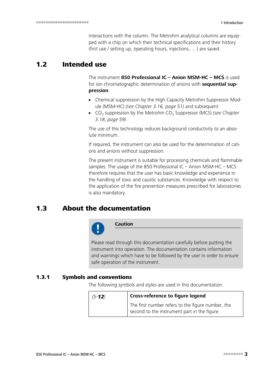 2 intended use, 3 about the documentation, 1 symbols and conventions | Intended use, About the documentation, Symbols and conventions | Metrohm 850 Professional IC Anion MSM-HC MCS User Manual | Page 13 / 147