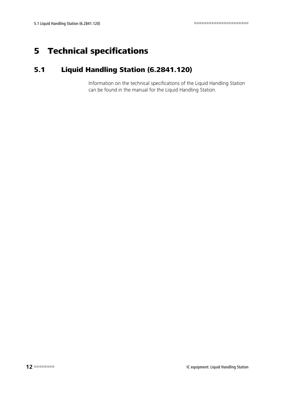 5 technical specifications, 1 liquid handling station (6.2841.120), Liquid handling station (6.2841.120) | Metrohm Liquid Handling Station User Manual | Page 18 / 21