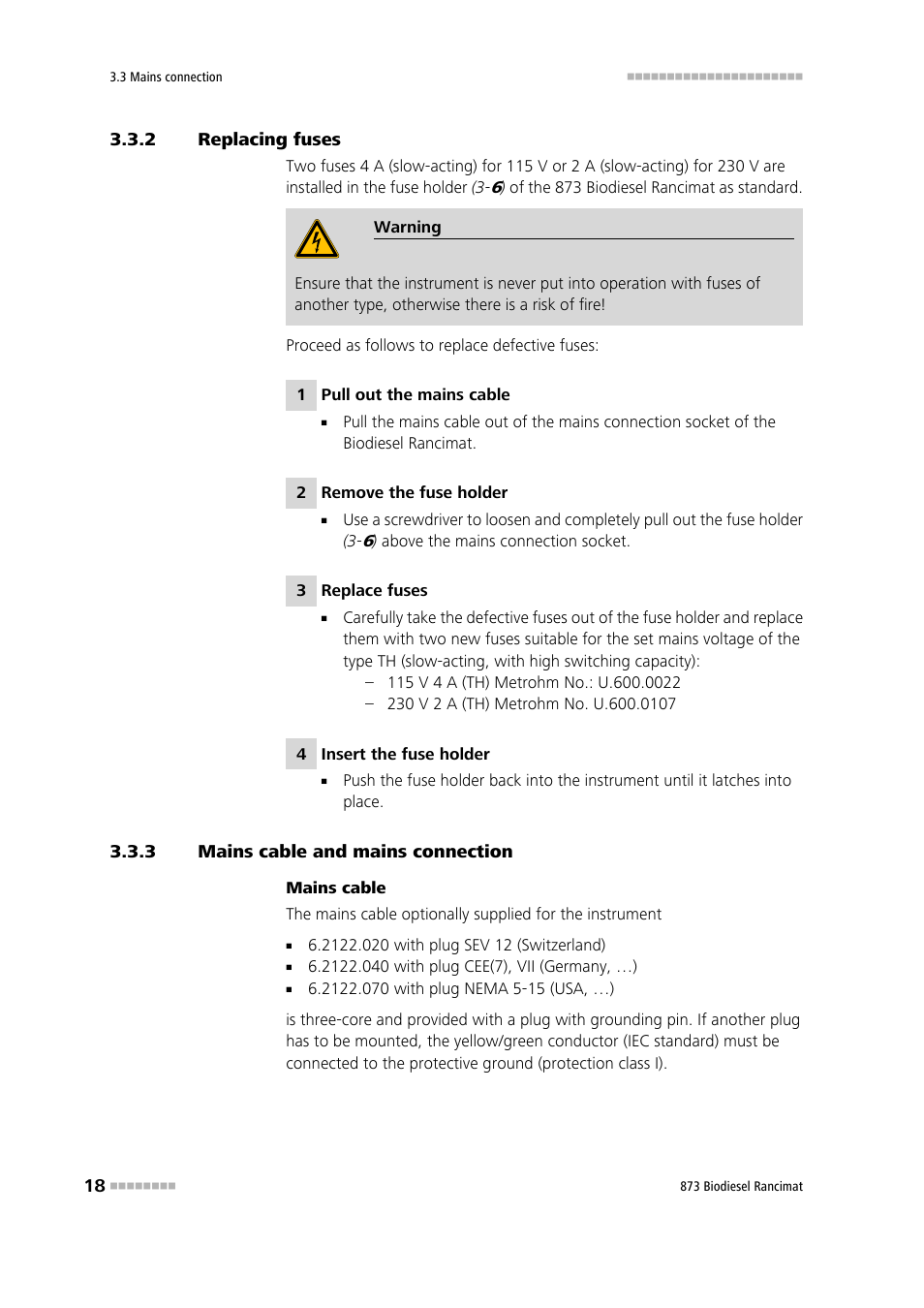 2 replacing fuses, 3 mains cable and mains connection, Replacing fuses | Mains cable and mains connection, See chapter 3.3.2 | Metrohm 873 Biodiesel Rancimat Manual User Manual | Page 26 / 192