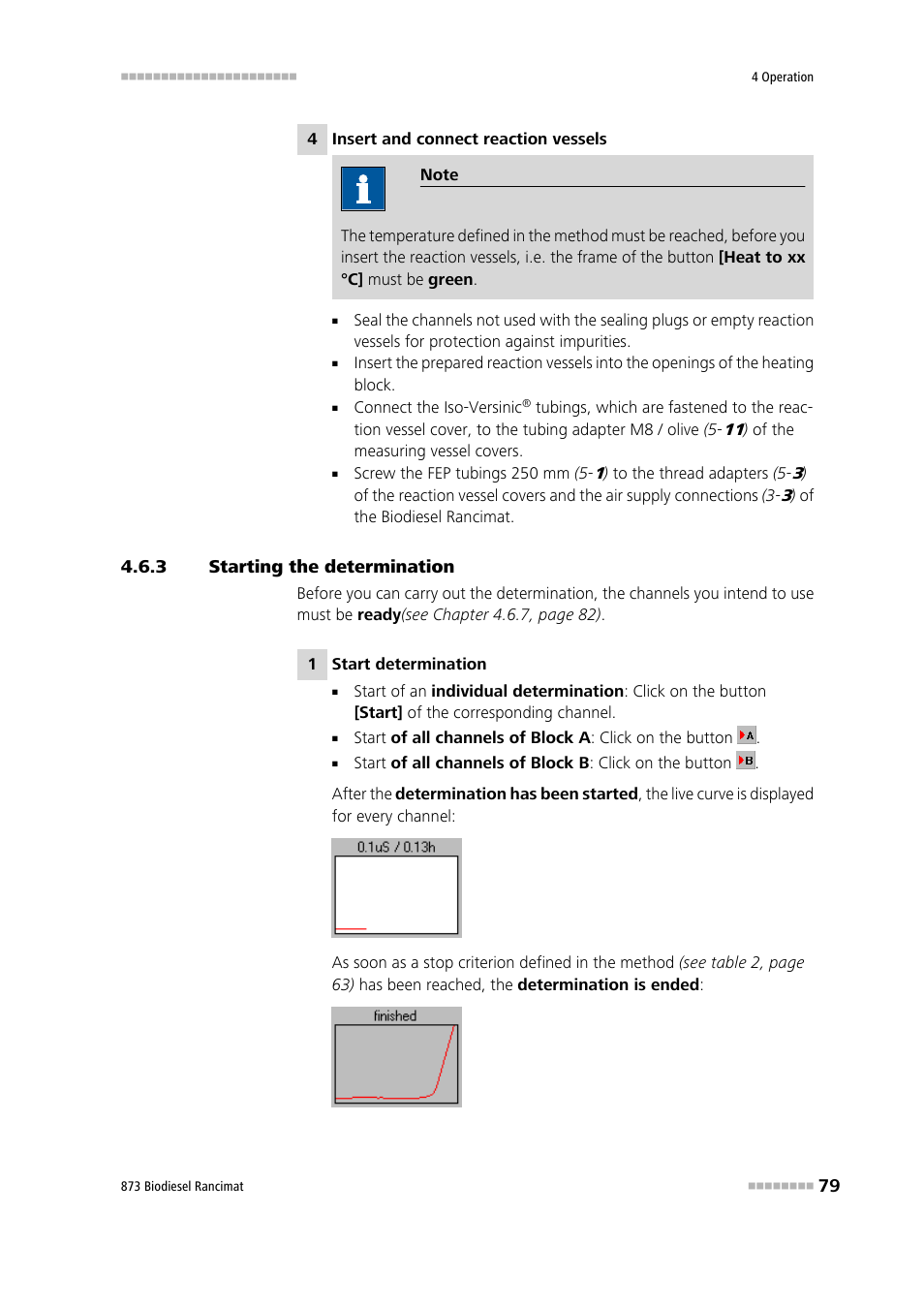 3 starting the determination, Starting the determination, Section 4.6.3 | Metrohm 873 Biodiesel Rancimat Manual User Manual | Page 87 / 192