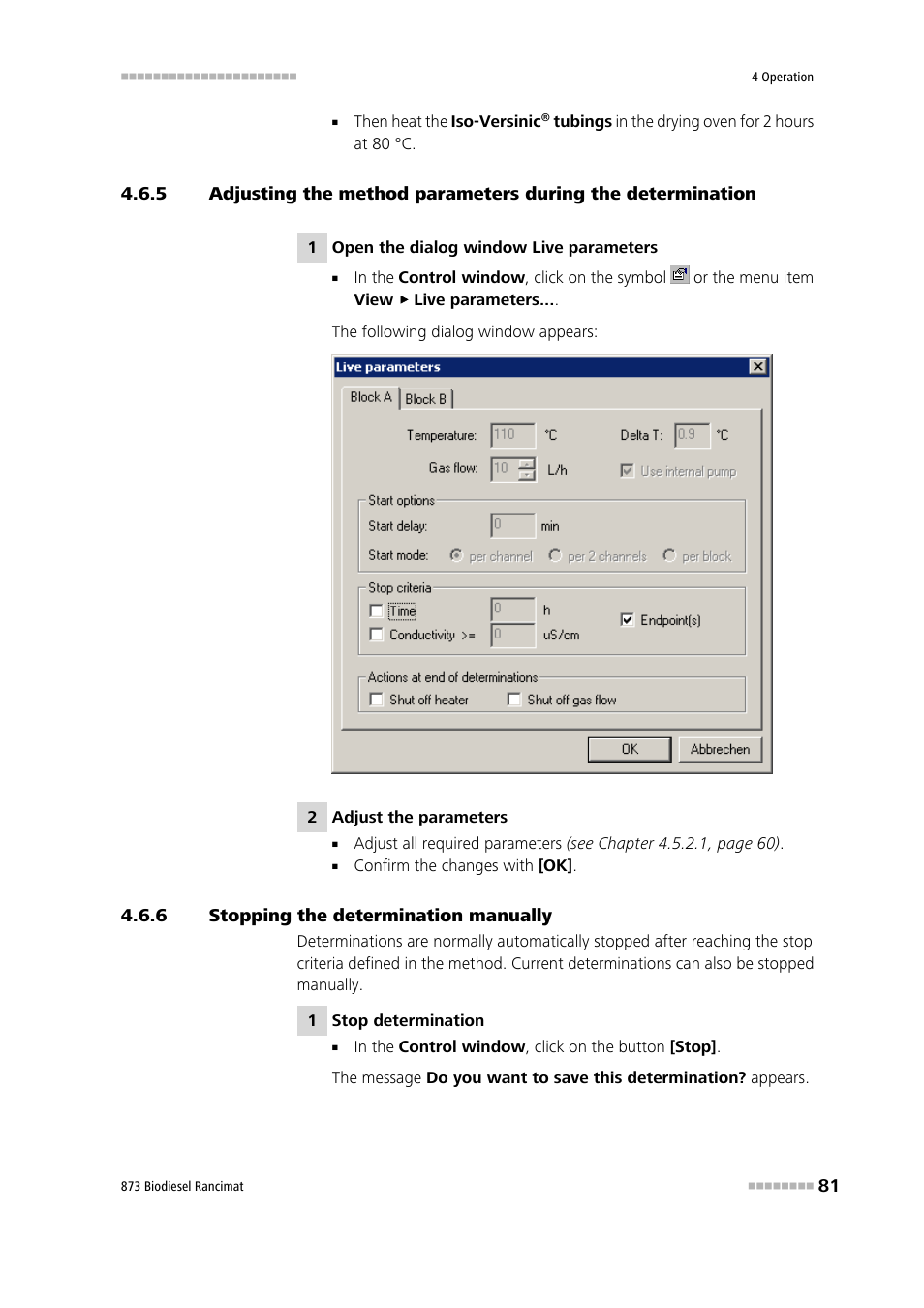 6 stopping the determination manually, Stopping the determination manually, Section 4.6.5 | Section 4.6.6 | Metrohm 873 Biodiesel Rancimat Manual User Manual | Page 89 / 192