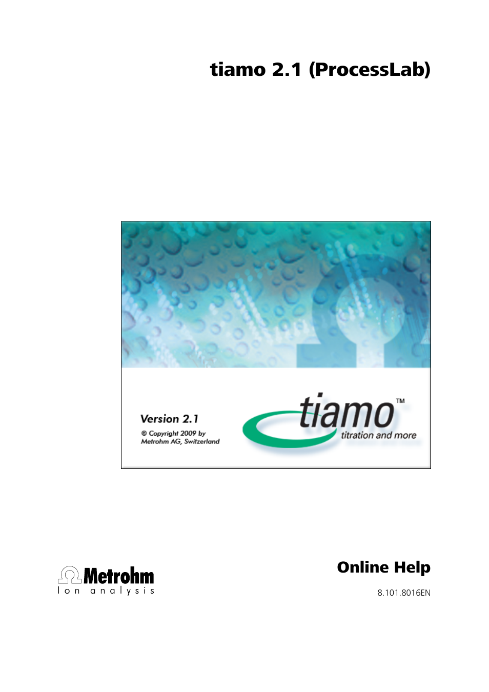 Metrohm tiamo 2.1 (ProcessLab) User Manual | 1602 pages