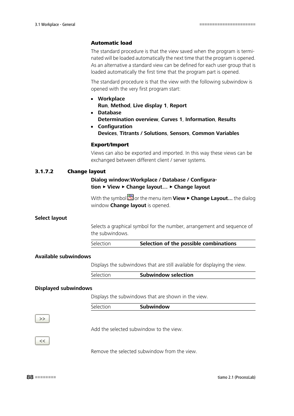 2 change layout, Define the workplace view layout, Change layout | Metrohm tiamo 2.1 (ProcessLab) User Manual | Page 104 / 1602