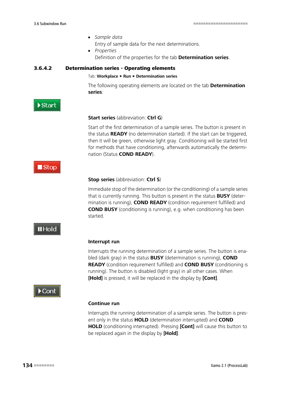 2 determination series - operating elements, Start/stop series, Interrupt/resume determination | Interrupt/resume series, Operating elements | Metrohm tiamo 2.1 (ProcessLab) User Manual | Page 150 / 1602