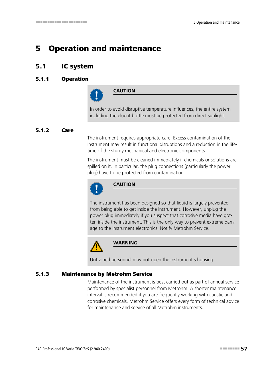 5 operation and maintenance, 1 ic system, 1 operation | 2 care, 3 maintenance by metrohm service, Ic system, Operation, Care, Maintenance by metrohm service | Metrohm 940 Professional IC Vario TWO/SeS/PP User Manual | Page 65 / 116