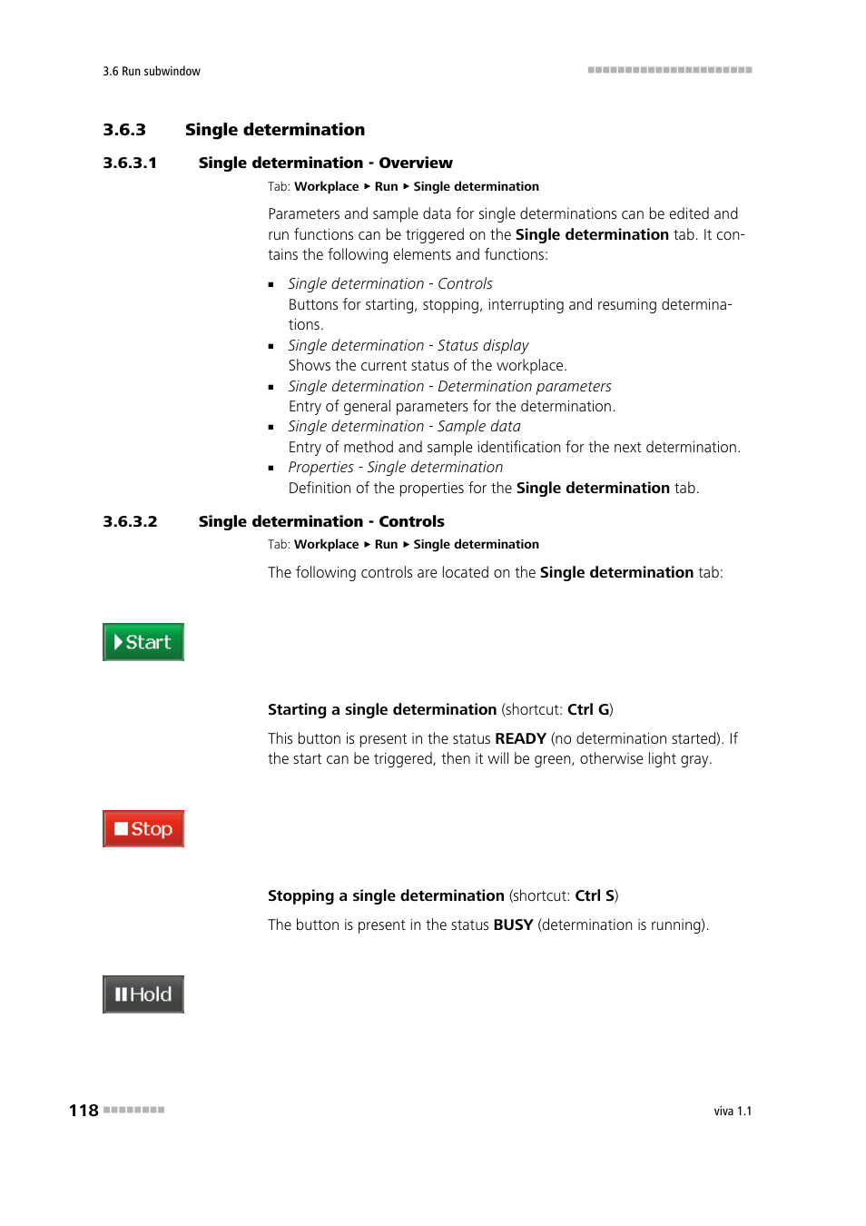 3 single determination, 1 single determination - overview, 2 single determination - controls | Single determination, Starting/stopping a single determination, Interrupting/resuming a single determination | Metrohm viva 1.1 User Manual | Page 130 / 1085