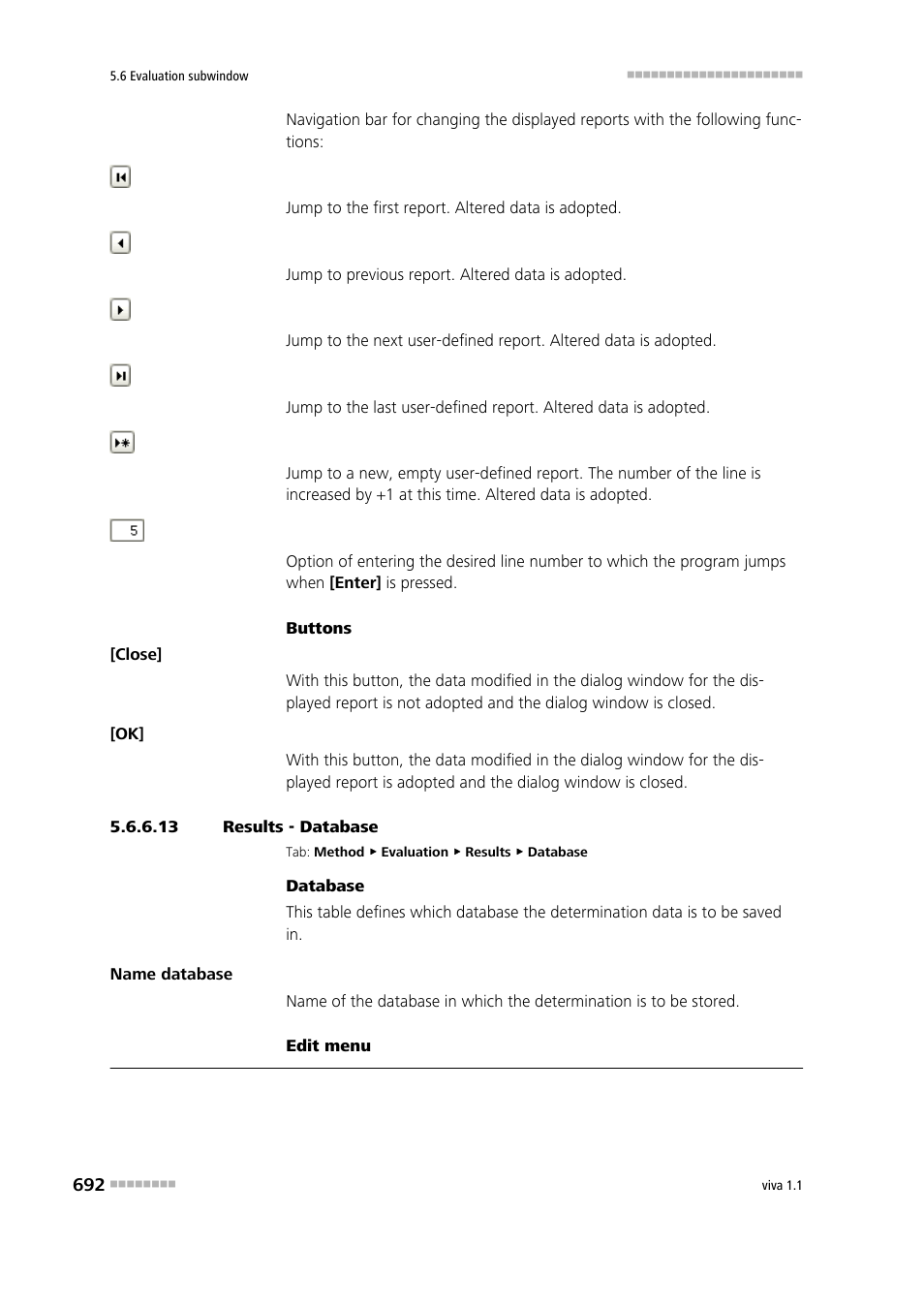 13 results - database, Database | Metrohm viva 1.1 User Manual | Page 704 / 1085