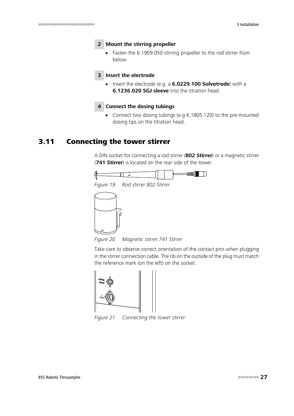 11 connecting the tower stirrer, Figure 19, Rod stirrer 802 stirrer | Figure 20, Magnetic stirrer 741 stirrer, Figure 21, Connecting the tower stirrer | Metrohm 855 Robotic Titrosampler User Manual | Page 35 / 85