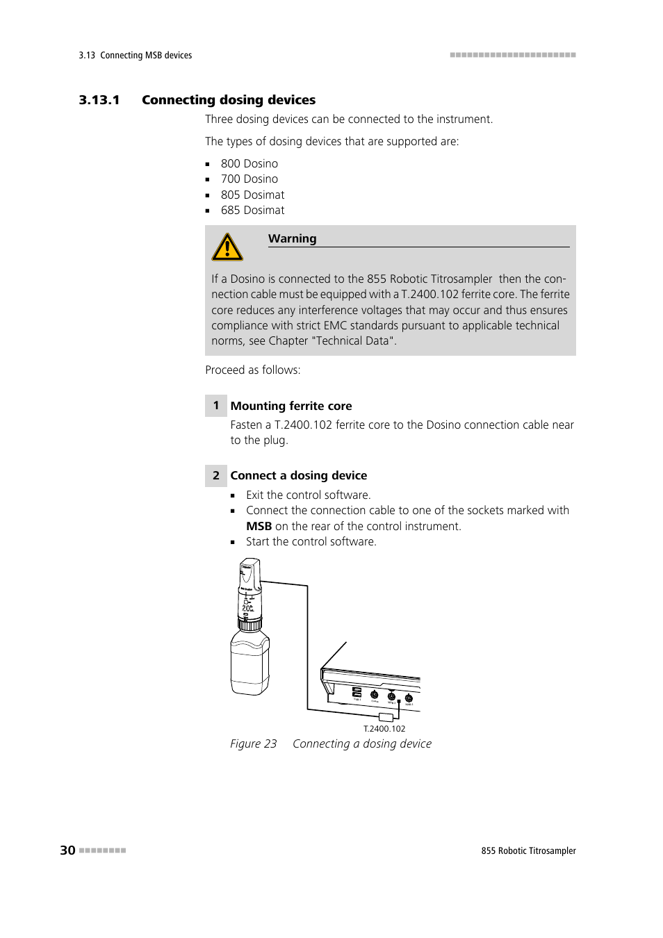 1 connecting dosing devices, Connecting dosing devices, Figure 23 | Connecting a dosing device | Metrohm 855 Robotic Titrosampler User Manual | Page 38 / 85